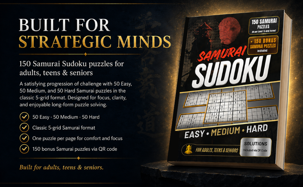 BUILT FOR STRATEGIC MINDS - 150 SAMURAI SUDOKU PUZZLES FOR ADULTS, TEENS & SEBIORS